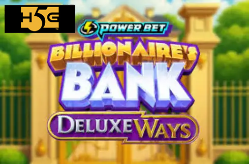 Billionaire's Bank DeluxeWays